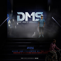 Deep Meets Soulful DMS #016 Mixed by TheDon by Bongani TheDonSA
