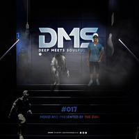 Deep Meets Soulful DMS #017 Mixed by TheDon by Bongani TheDonSA