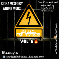 The Urban Beat Experience Vol 6 (Side A)(Guest Mix By Anonymous) by Tjaro756