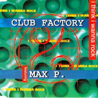 Club Factory - I Think I Wanna Rock [Extended 12' Version] by Joercio Araujo