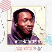 Think with me Ep. Mix by Deepsteps