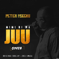 Peter Msechu - Mimi ni wa Juu (Cover) by ATE Nation