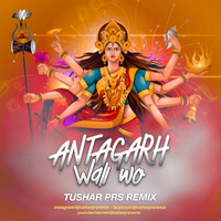 ANTAGARH WALI MAIYA DJ TUSHAR PRS by djtusharprs