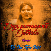 Dosa Puvvasonti Dothulu ( Remix ) Dj Sai Teja Sdpt by Dj Sai Teja Sdpt