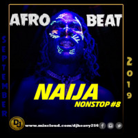Dee Jay Heavy 256- Afro Beats (Naija) -September 2019 Nonstop-1 by Deejay heavy256