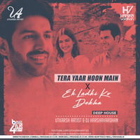 Tera Yaar Hoon Main x Ek Ladki Ko Dekha  - Utkarsh Artist &amp; Dj Harshavardhan by Bollywood4Djs