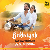 Bekhayali (Desi Deep House Mix) - DJ Buddha Dubai by Bollywood4Djs