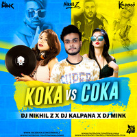 Koka VS Coka Remix DJ NIKHIL Z X DJ MINK X DJ KALPANA by Bollywood4Djs