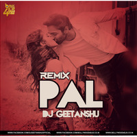 Pal (Remix) DJ Geetanshu by Bollywood4Djs