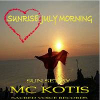 MC KOTIS-Sunrise ...July Morning  (Sunrising Mix) by MC KOTYS (Emil Kostov)