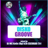 DISKO GROOVE Power App DJ Cast @ mixed by DJ MC Kotis B2B Escobar (10.07.2019) by MC KOTYS (Emil Kostov)