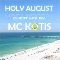 MC KOTIS-Holly August(Guest Mix) by MC KOTYS (Emil Kostov)