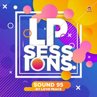 LP Sessions™ Sound 97 by Love Peace by LP Sessions