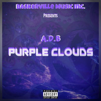 A.D.B - &quot;Purple Clouds&quot; (Official Audio) The Don Baskerville Album by A.D.B