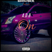 A.D.B -  &quot;On&quot; (Official Audio) The Don Baskerville Album by A.D.B