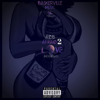 A.D.B - &quot;Afraid 2 Love&quot; (MoonLight) Official Audio (The Don Baskerville Album) by A.D.B