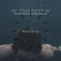 In Too Deep Grounds by Rico Deep