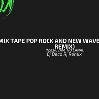 MIX TAPE POP AND NEW WAVE(Dj deco rj) by Dj Deco Rj