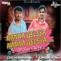 NANNA GELEYA  NANNA GELEYA.. EDM MIX BY DJ DR RAHUL &amp; DJ DHANU sD (GPB) by DANNY REMIX