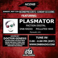 NCDNB Sunday Sessions - 05/12/19 - Plasmator Guest Mix by Doctor Genesis