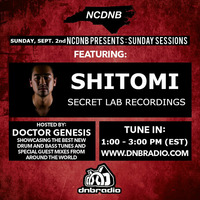 NCDNB Sunday Sessions - 09/02/18 - Shitomi Guest Mix by Doctor Genesis