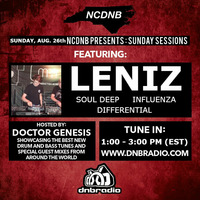 NCDNB Sunday Sessions - 08/26/18 - Leniz Guest Mix by Doctor Genesis