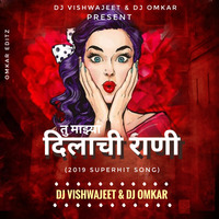 Tu Mazya Dilachi Rani(Full To Mix)DJ Vishwajeet DJ Omkar by Deej Omkar