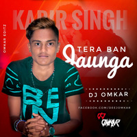 Tera Ban Jaunga (Kabir Singh) DJ Omkar Baramati by Deej Omkar