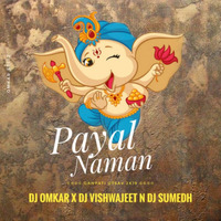 Payala Naman ( Ganpati Utsav Spl 2k19 ) Nacho Aradhi Mix - Dj Sumedh X Dj Vishwajit n Dj Omkar  by Deej Omkar