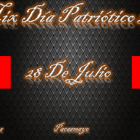 😎🐼Mix Dia Patriotico 2019 ✘ 28 De Julio ✘ Deejay Mixeos ✘ Zona Deejay🐼😎 by Dj Mixeos