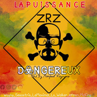 ZRZ Dangereux Prod By Monfeel Royaume( AMG ) by ZRZ
