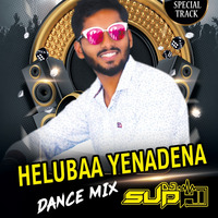 HELUBAA_YENADENA_DANCE_MIX_DJ_SUDHI_(1) by Dj's