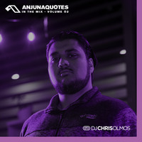 AnjunaQuotes In The Mix - Volume 02 (Mixed by DJ Chris Olmos) by AnjunaQuotes