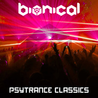Bionical - Psytrance Classics Set by Bionical