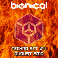 Bionical - Techno Set #004 (August 2019) by Bionical