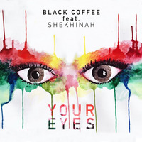 Your Eyes (Original Mix)- Black Coffee by Tchuna Studios