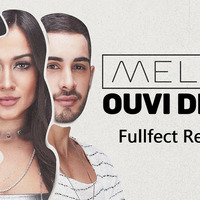Melim - Ouvi Dizer (Fullfect Remix) by FullFect
