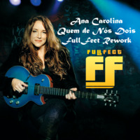 Ana Carolina - Quem De Nós Dois (FullFect Rework) by FullFect