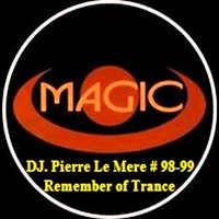 DJ. Pierre Le Mere # 98 - 99 // Remember // Trance // Oldschool // 100% Vinyls by DJ.Pierre Le Mere