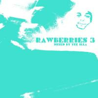 Rawberries 3 (Mixed by Tee_iLLa) by Tee-IllaSound