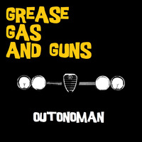 GREASE, GAS and GUNS (Grasso piombo e benza) - OUTONOMAN Feat. Spartaco il BASStardo and .....Bernard Purdie!!! by FUNK MASSIVE KORPUS