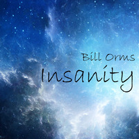 Insanity by Bill Orms