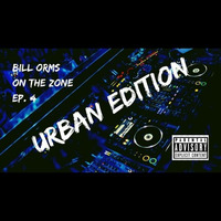 On The Zone Ep. 4 - Urban Edition by Bill Orms