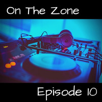 On The Zone Ep. 10 by Bill Orms