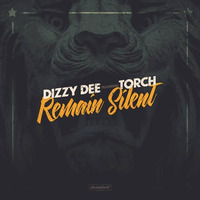 Remain Silent (feat. Torch) by Dizzy Dee