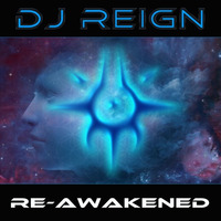 Re - Awakened by DJ Reign