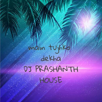 MAIN TUJHKO DEKHA(DANDIYA REMIX ) DJ PRASHANTH HOUSE by DJ PRASHANTH HOUSE