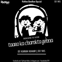 Taaro Ka Chamkta ( Rakshabandhan Special ) - Dj Karan Kahar Nd Dj VKS by Karan Kahar