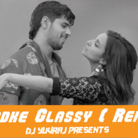 Khadke Glassy - Honey Singh  ( Remix ) Dj Yuvraj by Dj Yuvraj Official