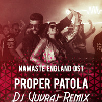 Proper Patola ( Timepass Remix ) Dj Yuvraj by Dj Yuvraj Official